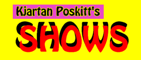 Kjartan Poskitt's Shows